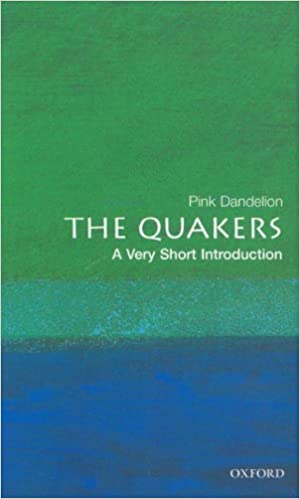 The Quakers - A Very Short Intro - Ben Pink Dandelion